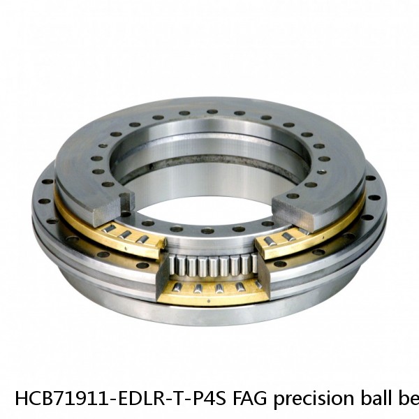 HCB71911-EDLR-T-P4S FAG precision ball bearings